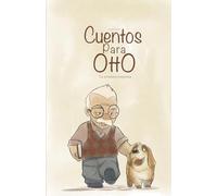 CUENTOS PARA OTTO: La aventura comienza