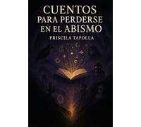 Cuentos para perderse en el abismo