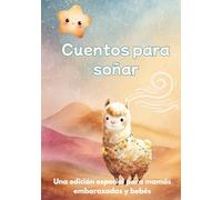 Cuentos para soñar: Edición especial para mamás embarazadas y bebés