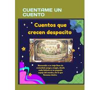 Cuentos que crecen despacito: 11 cuentos para crecer por dentro... jugando