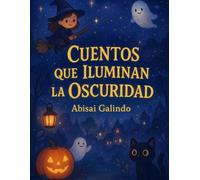 Cuentos que Iluminan la Oscuridad