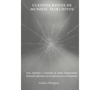 Cuentos rotos de mundos marchitos