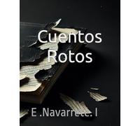 Cuentos Rotos: E .Navarrete. I