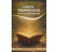 Cuentos terapéuticos: Cuento a terapéuticos para adultos