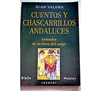 Cuentos y chascarrillos andaluces tomados de la boca del vulgo