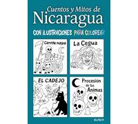 Cuentos y Mitos de Nicaragua: Con ilustraciones para colorear