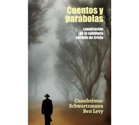 Cuentos y parábolas: Canalización de la sabiduría perdida de Cristo