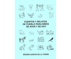 Cuentos y relatos de pueblo para niños de ayer y de hoy
