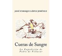 Cueras de Sangre: La Expedición de Pedro de Villasur