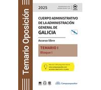 Cuerpo administrativo de la Administración general de Galicia. 2025 (TEMARIO I): Acceso libre