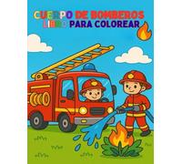 Cuerpo de Bomberos - Libro para colorear: Libro divertido para niños a partir de 3 años