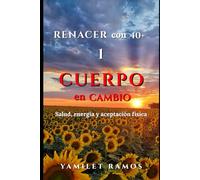 CUERPO EN CAMBIO: Salud, energía y aceptación física