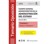Cuerpo general administrativo de la Administración del Estado. 2025. TEMARIO I: Acceso libre - TEMARIO I - Bloque I y Bloque II