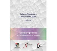 Cuerpo y persona. El futuro de la unidad humana