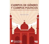 Cuerpos de género y cuerpos politicos. Un estudio de españoles y de US latinos conversos al islam