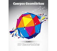 Cuerpos Geométricos 3D Recortables: Figuras Geométricas, Cubo, Tetraedro, Poliedro, Cono, Pirámide, Dodecaedro, Cilindro, Prisma, Octaedro, Icosaedro, Ortoedro,