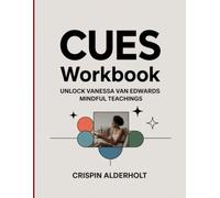 Cues Workbook: Unlock Vanessa Van Edwards Mindful Teachings