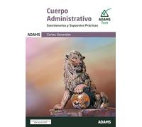 Cuestionarios y Supuestos Prácticos. Administrativos de las Cortes Generales