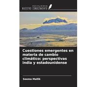 Cuestiones emergentes en materia de cambio climático: perspectivas india y estadounidense