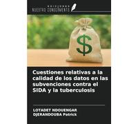 Cuestiones relativas a la calidad de los datos en las subvenciones contra el SIDA y la tuberculosis