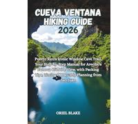 CUEVA VENTANA HIKING GUIDE 2026: Puerto Rico's Iconic Window Cave Trail, Your Step-by-Step Manual for Arecibo's Famous Cliffside View, with Packing Tips, Timing & Day-Trip Planning from San Juan