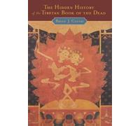 Cuevas The Hidden History of the Tibetan Book of the Dead (Tascabile)