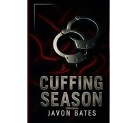 Cuffing Season 2026 Edition: Javon Bates The Legacy Films Presents: Cuffing Season 2026 EDITION