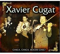 Cugat,Xavier - Chica,Chica,Boom Chic!