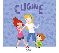 Cugine. Ediz. a colori