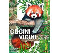 Cugini vicini. Alla scoperta del mondo dei mammiferi