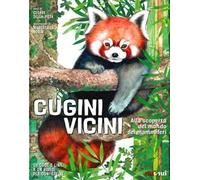 Cugini vicini. Alla scoperta del mondo dei mammiferi