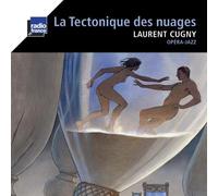 Laurent Cugny – La Tectonique des Nuages – CD