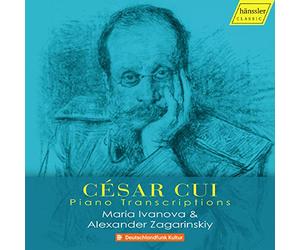 Cui/ Maria Ivanova Alexander Zagarinskiy - Piano Transcriptions
