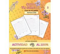 Cuida Tu Cerebro (3/52): ¿Te imaginas que unos minutos al día pueden potenciar tu concentración? 85 sopas de palabras para todas las edades, con más de 500 palabras.