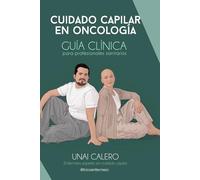 Cuidado capilar en oncología: Guía clinica para profesionales sanitarios