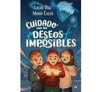 Cuidado con los deseos imposibles