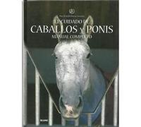 Cuidado de caballos y ponis. Manual completo