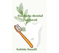 Cuidado dental natural: - El Hada Dental Suave