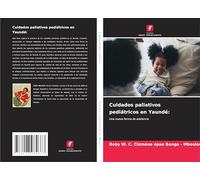 Cuidados paliativos pediátricos en Yaundé:: Una nueva forma de asistencia