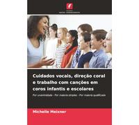 Cuidados vocais, direção coral e trabalho com canções em coros infantis e escolares: Por unanimidade - Por maioria simples - Por maioria qualificada