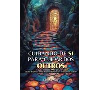 Cuidando de si para cuidar dos outros