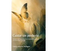 Cuidar sin perderte: Señales de burnout en el cuidador y cómo volver a ti