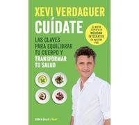 Cuídate: Las claves para equilibrar tu cuerpo y transformar tu salud