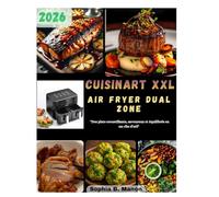 CUISINART XXL AIR FRYER DUAL ZONE: "Des plats croustillants, savoureux et équilibrés en un clin d'œil"