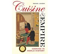 Cuisine and Empire: Cooking in World History: 43