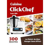 Cuisine ClickChef: Le Plaisir de Bien Manger Sans Effort