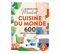 Cuisine du monde: 600 recettes inratables