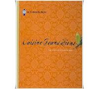 Cuisine Foundations: The Chefs of Le Cordon Bleu