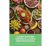 Cuisine Haïtienne Inspirée de la Diète Méditerranéenne