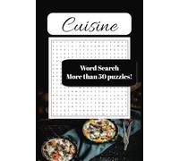 Cuisine Word Search Puzzles: Travel sized word search book for kids, adults and seniors about international food, cooking and more. 6x9”, 110 pages, ... relaxing and perfect for gifts.